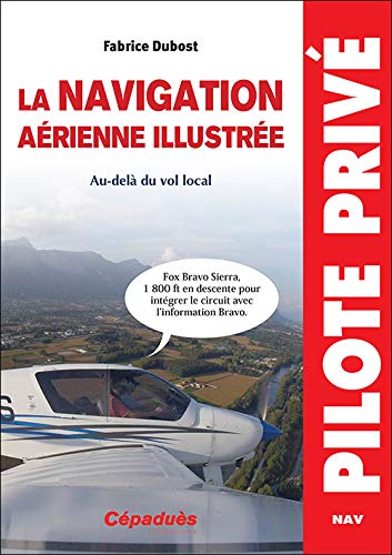 La navigation aérienne illustrée. Au-delà du vol local